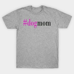 #dogmom T-Shirt